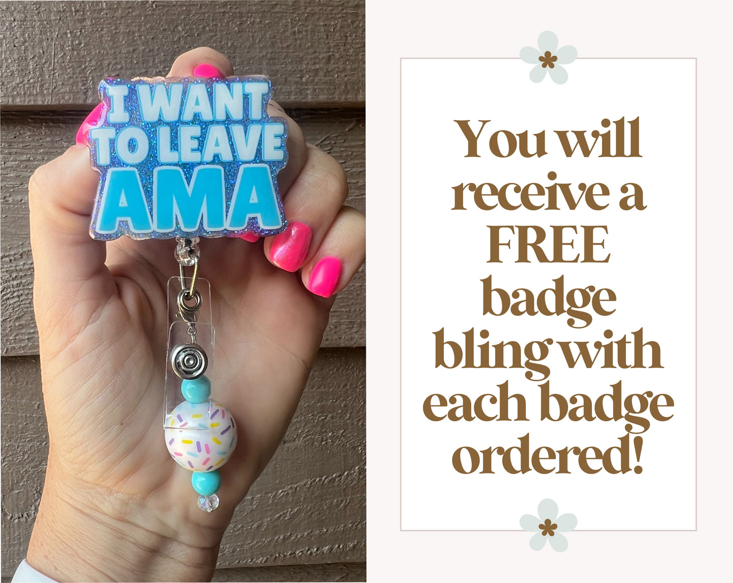 "I Want to Leave AMA" Badge Reel - Snarky ID Holder with Free Badge Bling!