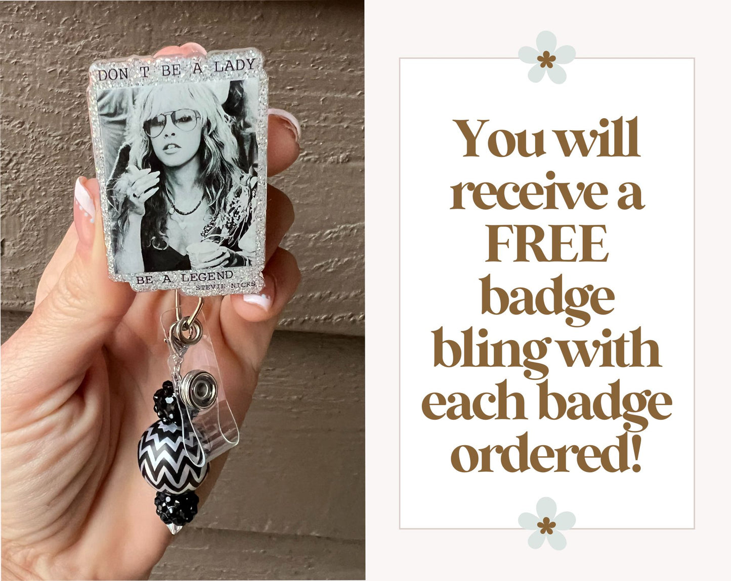 Stevie Nicks Badge Reel - "Don't Be a Lady, Be a Legend" ID Holder with Free Badge Bling!