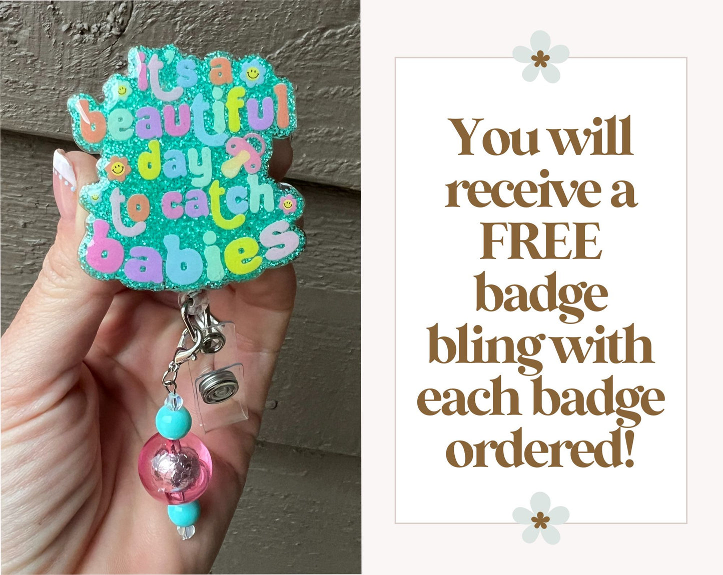 Beautiful Day to Catch Babies Badge Reel - L&D Nurse Reel with Free Badge Bling!