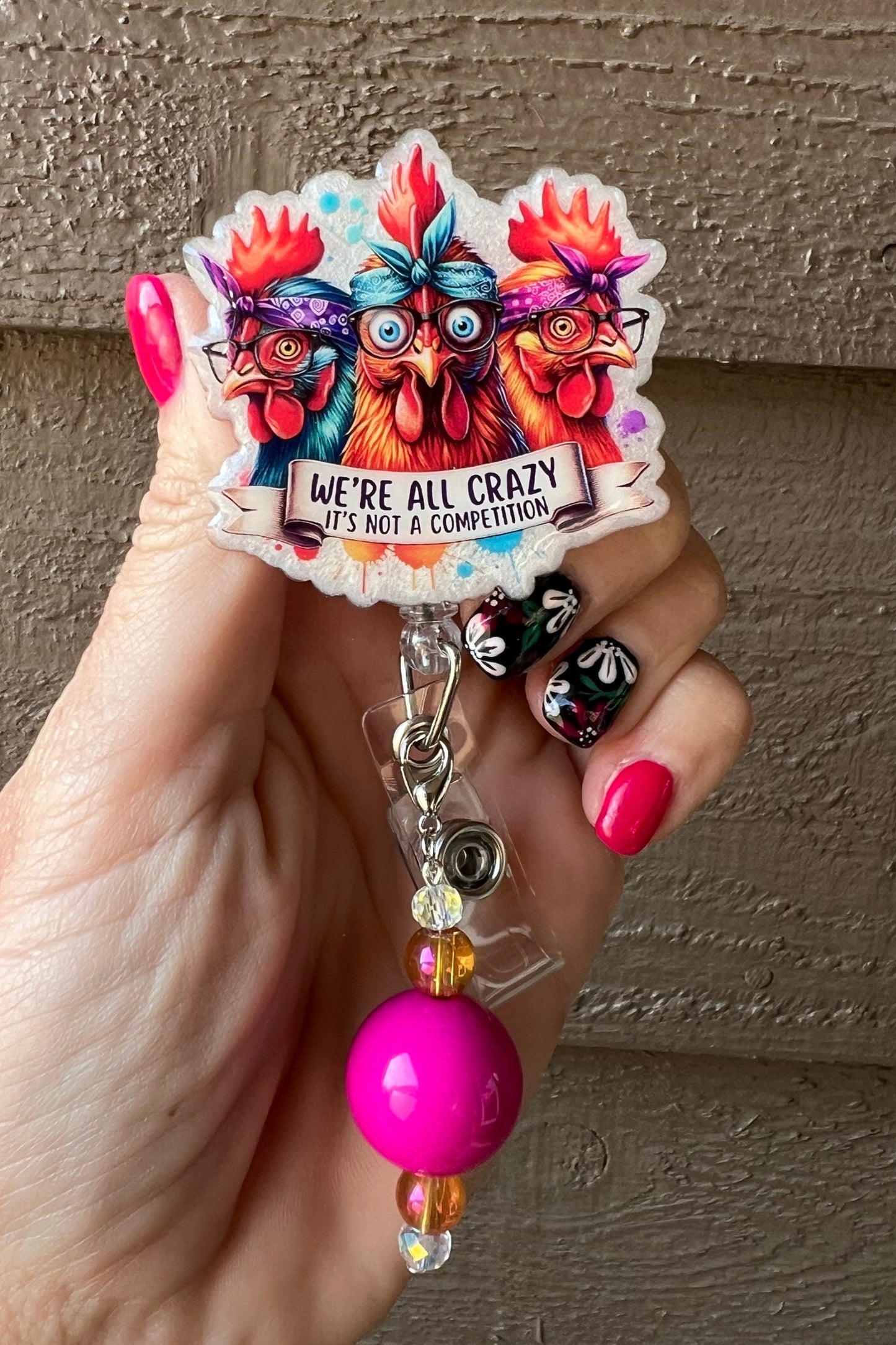 We're All Crazy Badge Reel - Funny Chicken ID Holder with Free Badge Bling!