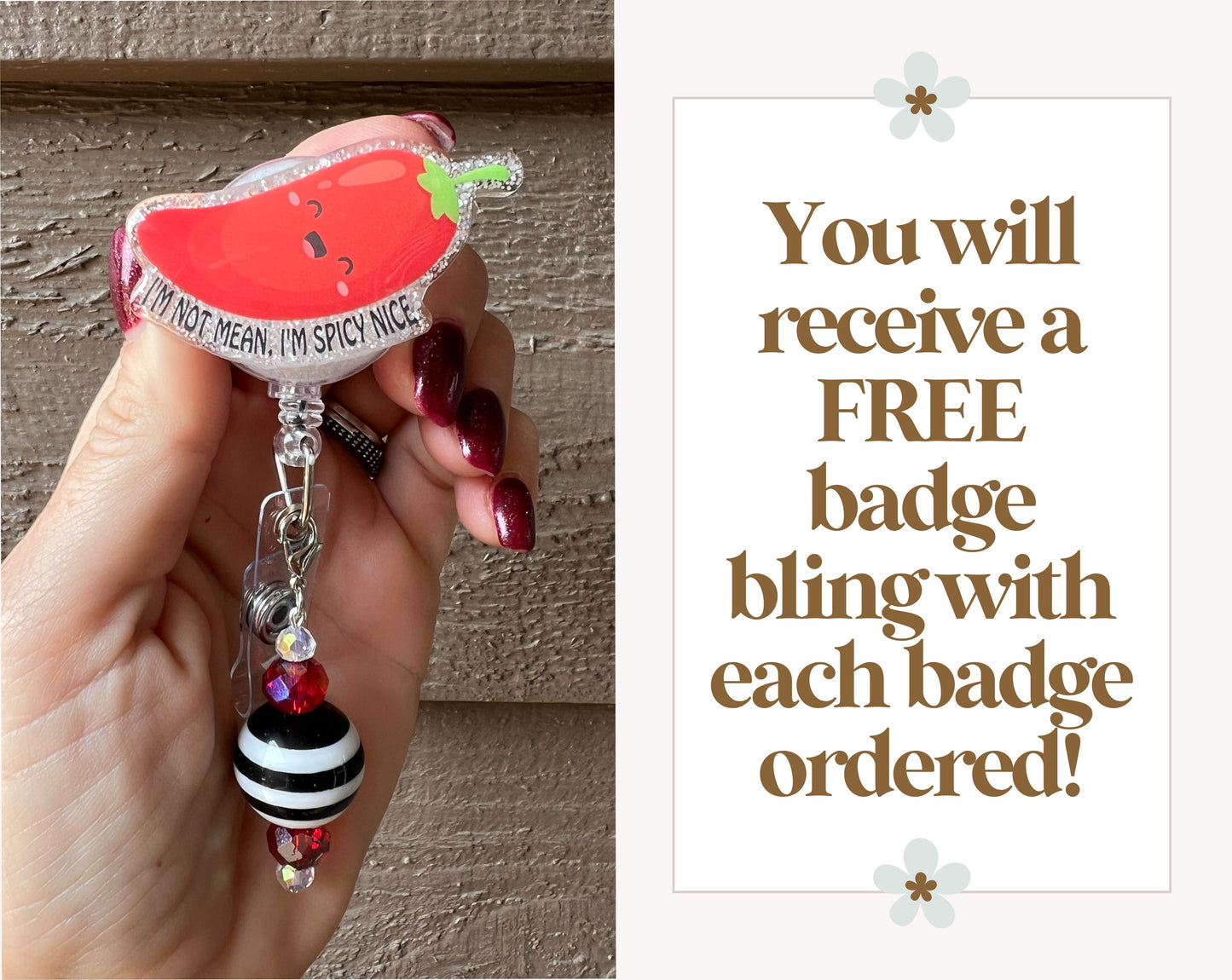 "I'm Not Mean, I'm Spicy Nice" Funny Badge Reel with Free Badge Bling!