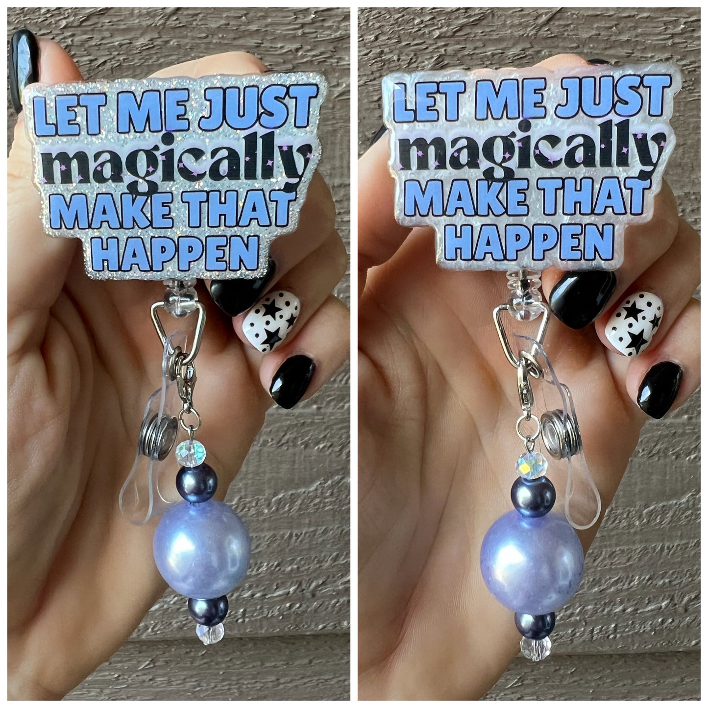 Let me Just Magically Make that Happen Badge Reel - Funny ID Holder with FREE Badge Bling!