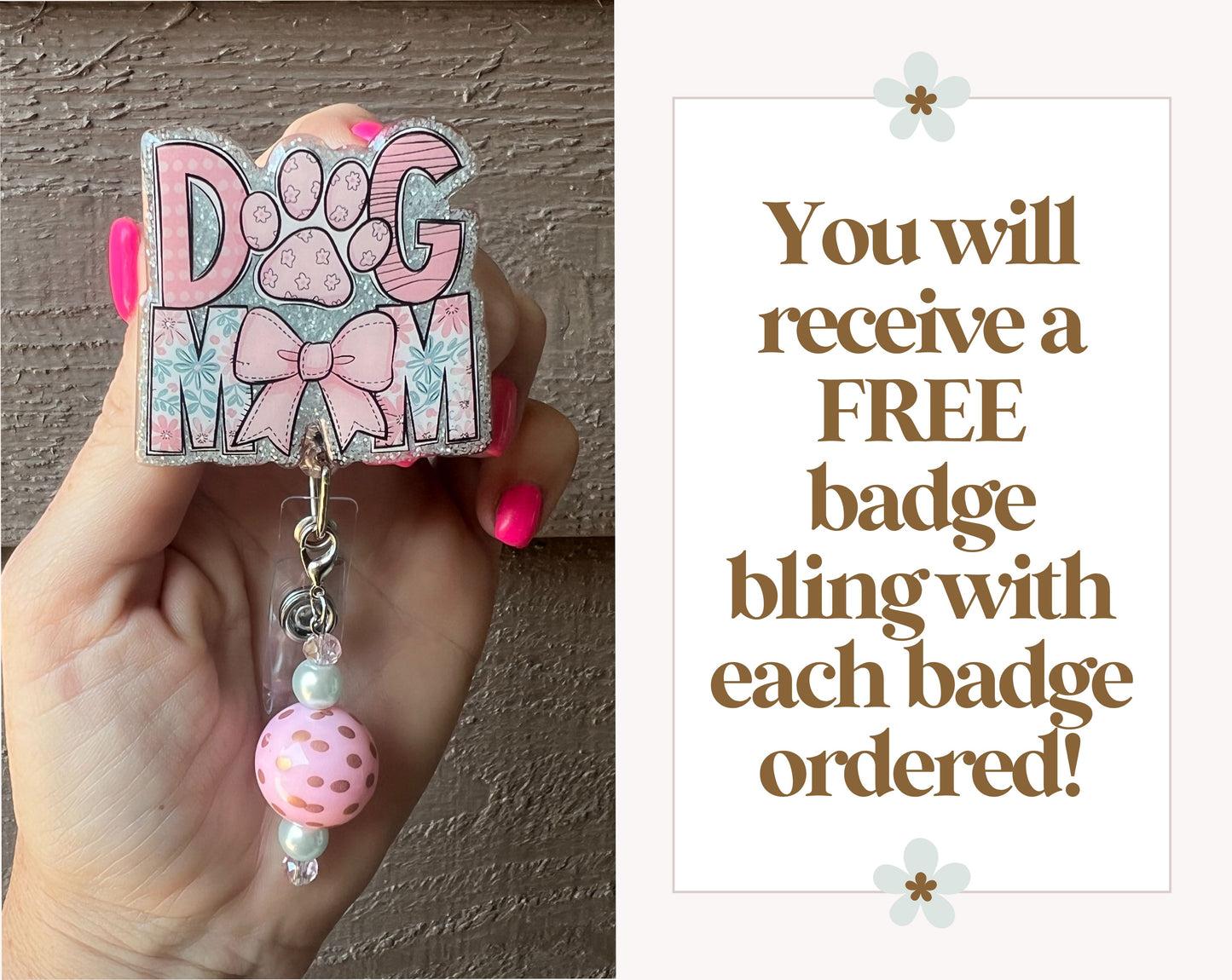 Cute "Dog Mom" Badge Reel - ID Holder with Free Badge Bling!