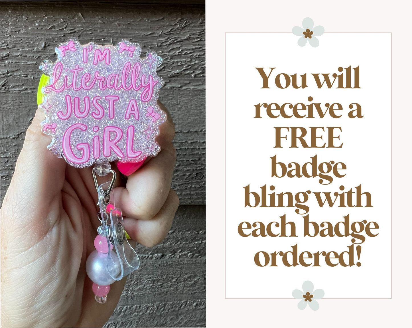 Badge holder with decorative bling and text 'I'm literally just a girl' held by a hand, next to promotional text about free badge bling.
