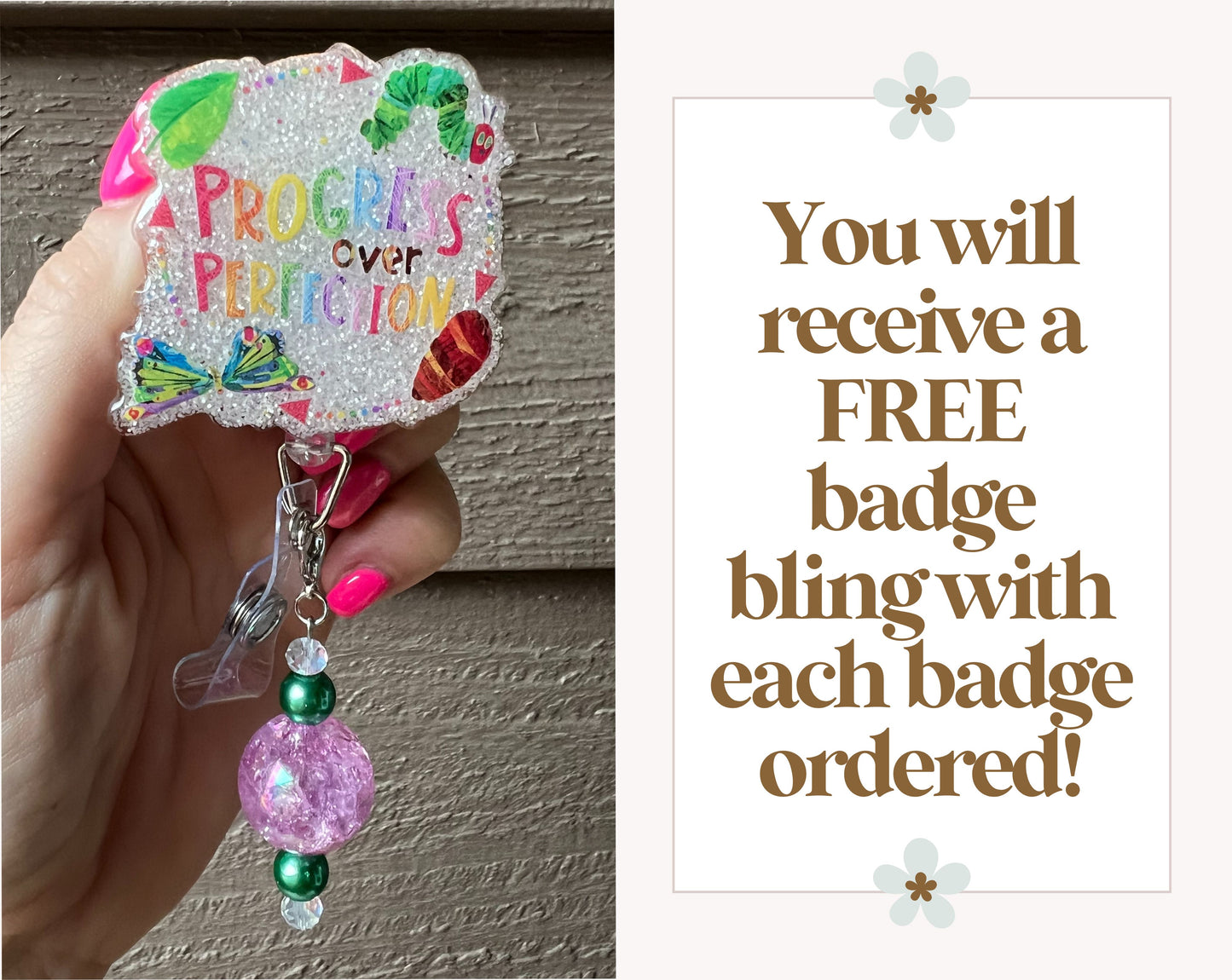 "Progress Over Perfection" Badge Reel -  Inspired by The Very Hungry Caterpillar - ID Holder with Free Badge Bling!