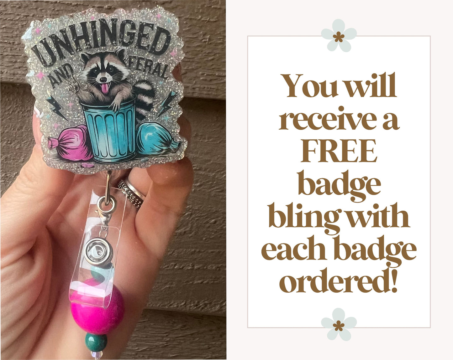 Unhinged and Feral – Glitter Raccoon Trash Panda Badge Reel with Free Badge Bling!