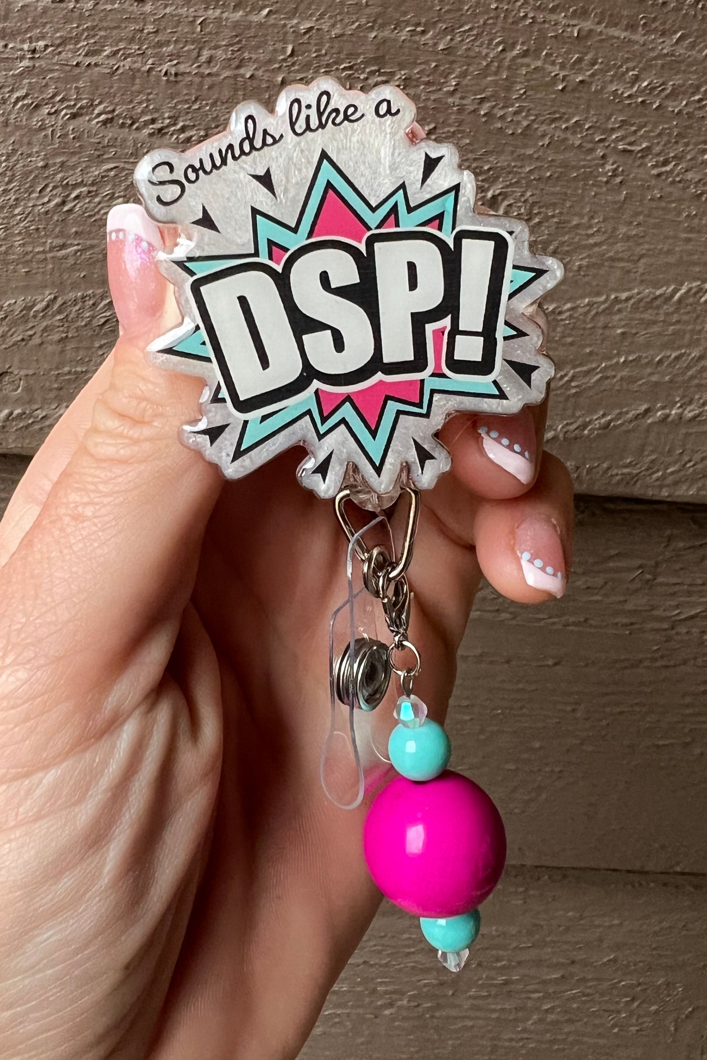Sounds like a DSP! (Day Shift Problem) Funny Nurse Badge Reel with Free Badge Bling!