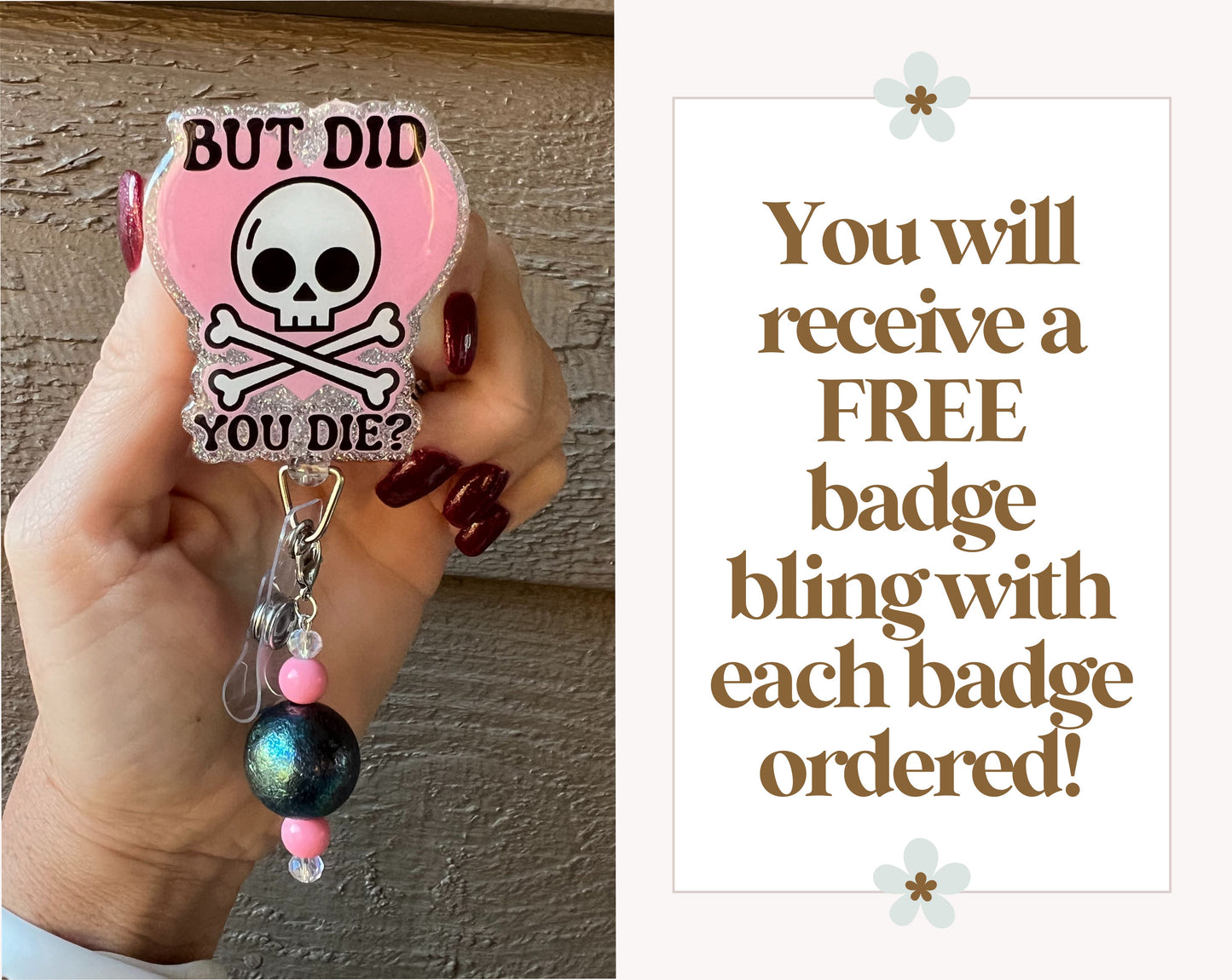 "But Did You Die?" Funny Skull Badge Reel with Free Badge Bling!