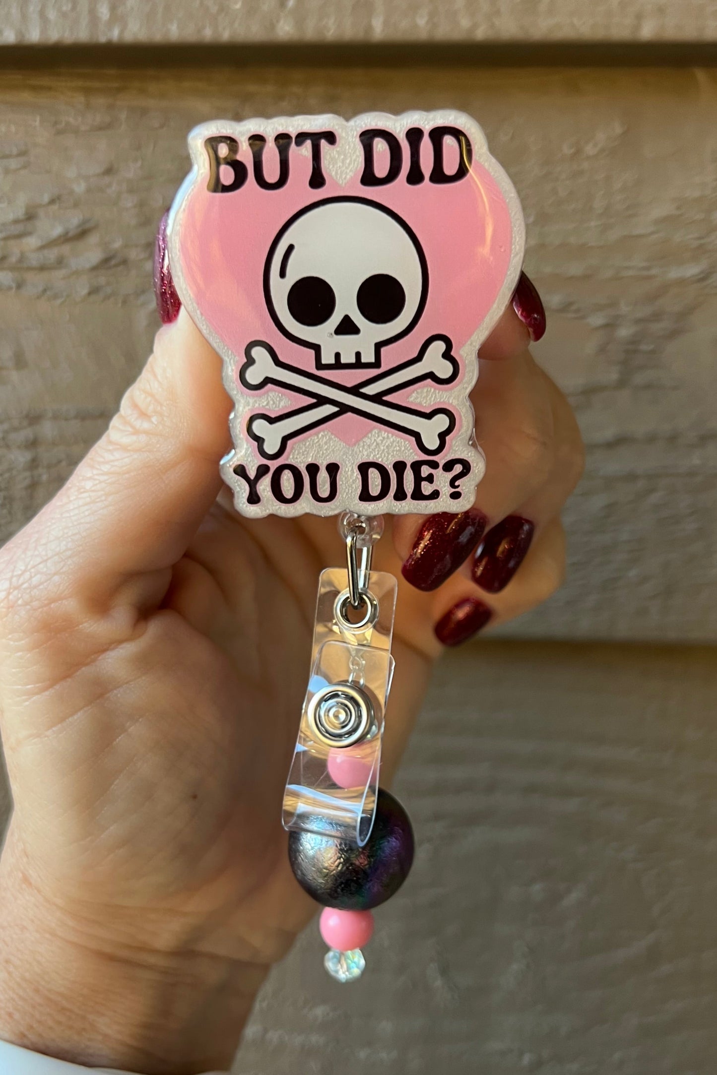 "But Did You Die?" Funny Skull Badge Reel with Free Badge Bling!