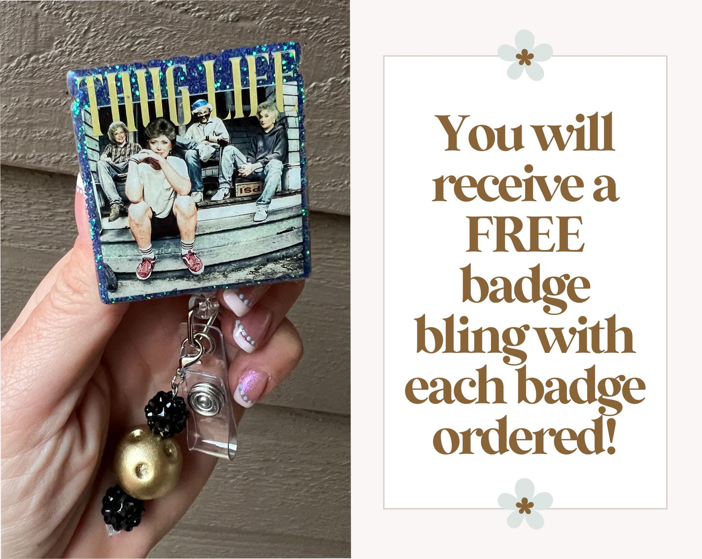 Golden Girls Thug Life – Funny Retro Badge Reel with Free Badge Bling!